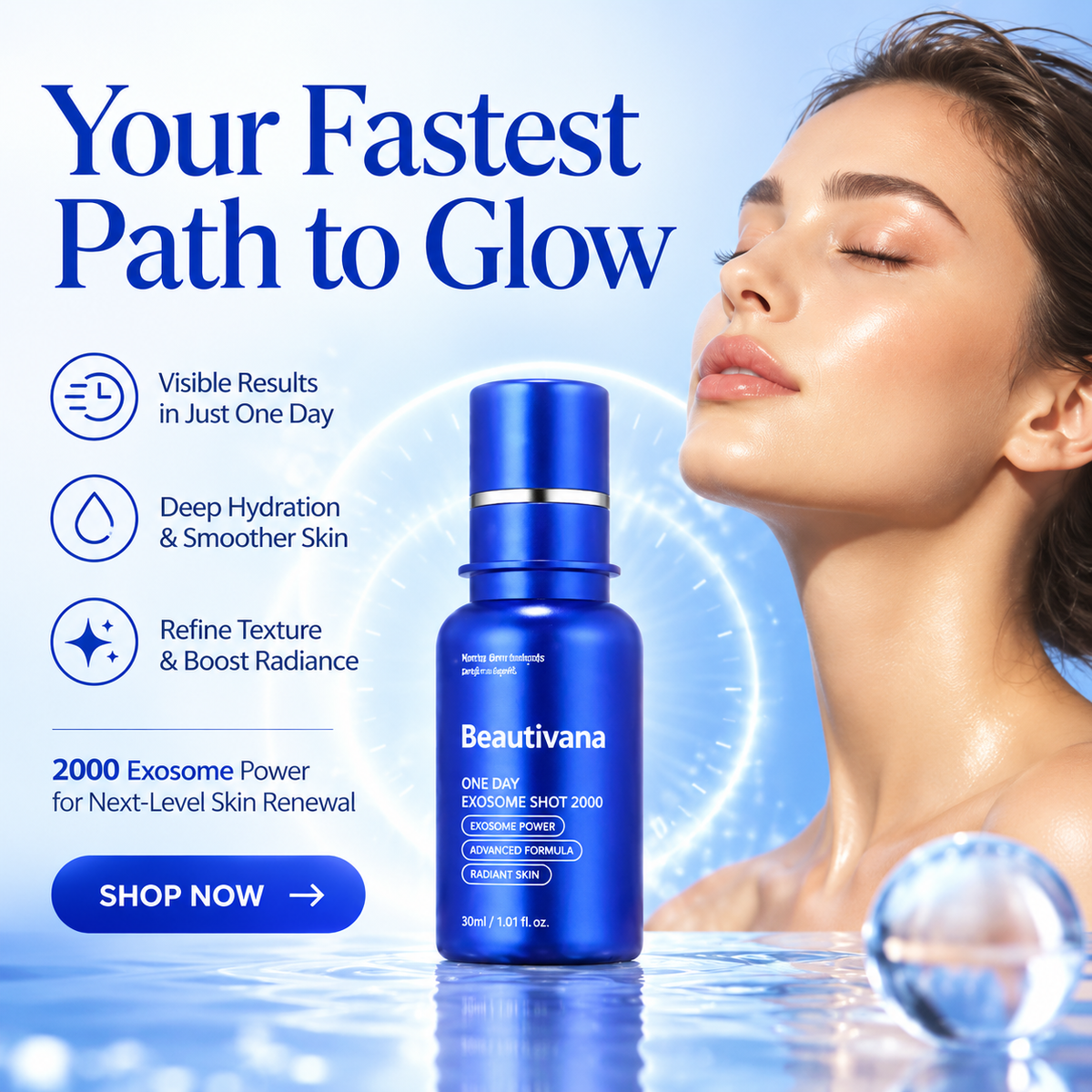 A blue cosmetic bottle labeled Beautivana is centered on a bright blue skincare ad with a woman's face in the background, plus text reading 'Your Fastest Path to Glow' and feature callouts.
